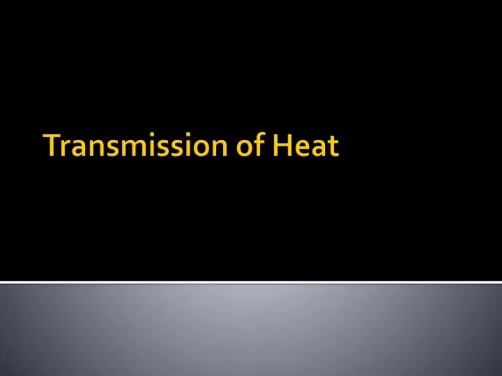transmission of heat