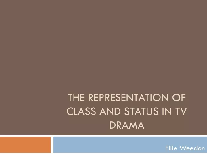 the representation of class and status in tv drama