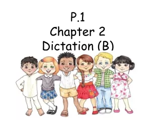 P.1   Chapter 2   Dictation (B)