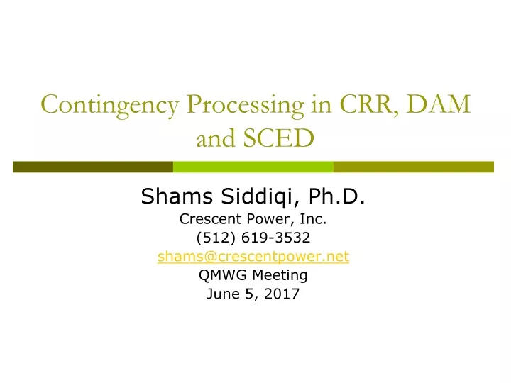 contingency processing in crr dam and sced