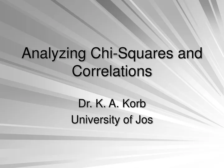 analyzing chi squares and correlations