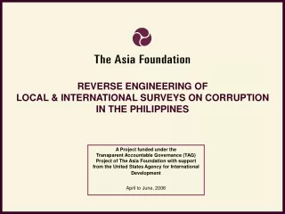 REVERSE ENGINEERING OF  LOCAL &amp; INTERNATIONAL SURVEYS ON CORRUPTION  IN THE PHILIPPINES