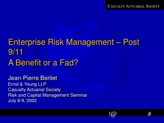Enterprise Risk Management – Post 9/11 A Benefit or a Fad?