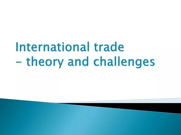 international trade theory and challenges