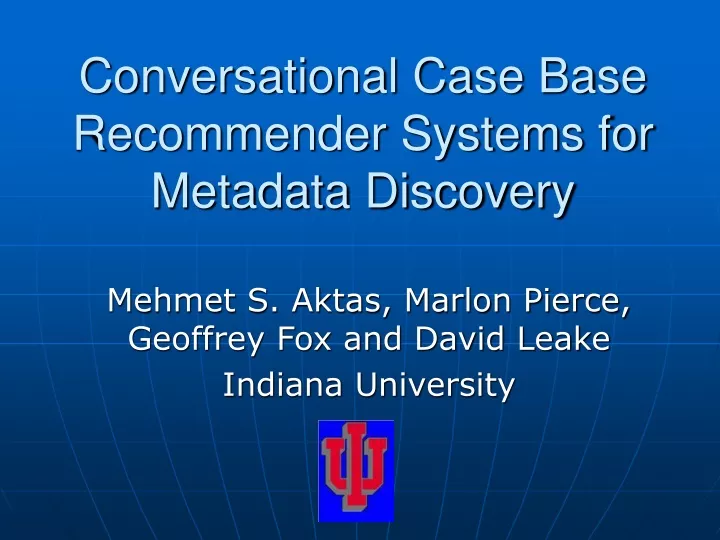 conversational case base recommender systems for metadata discovery