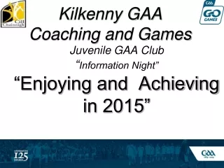Kilkenny GAA  Coaching and Games