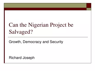 Can the Nigerian Project be Salvaged?