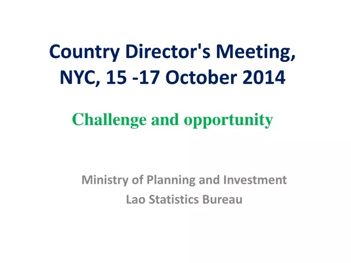 country director s meeting nyc 15 17 october 2014 challenge and opportunity