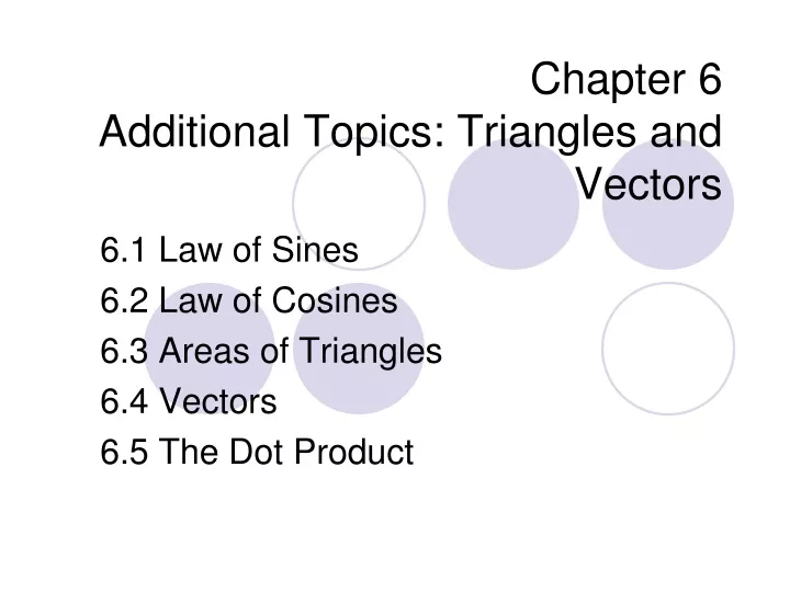 chapter 6 additional topics triangles and vectors