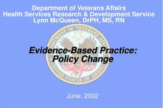 Evidence-Based Practice:  Policy Change June, 2002