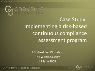 Case Study: Implementing a risk-based continuous compliance  assessment program