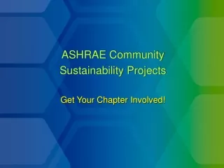 ASHRAE Community  Sustainability Projects  Get Your Chapter Involved!