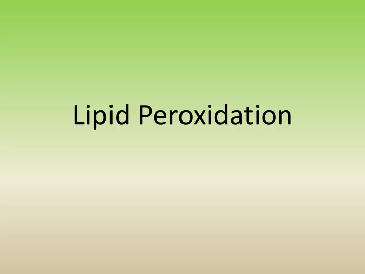 lipid peroxidation