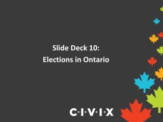 Slide Deck 10:   Elections in Ontario