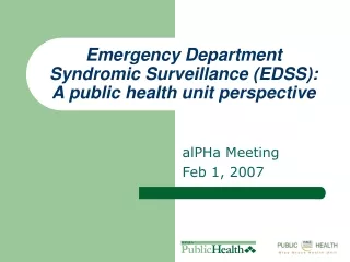 Emergency Department Syndromic Surveillance (EDSS):  A public health unit perspective