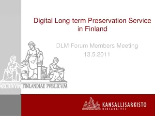 Digital Long-term Preservation Service  in Finland