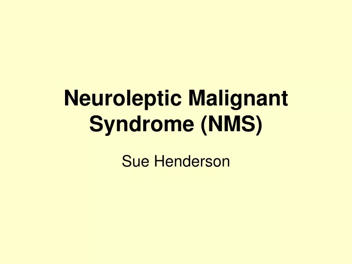 neuroleptic malignant syndrome nms