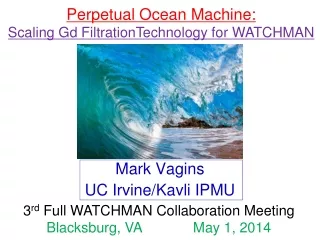 Mark Vagins UC Irvine/Kavli IPMU
