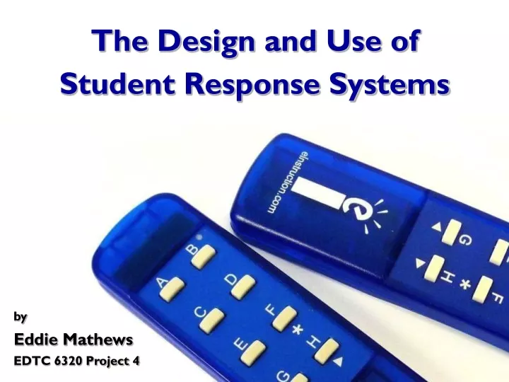 the design and use of student response systems