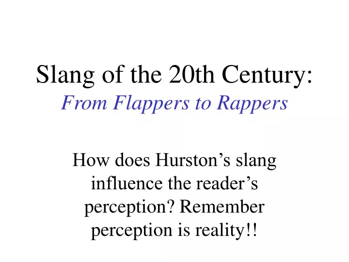 slang of the 20th century from flappers to rappers