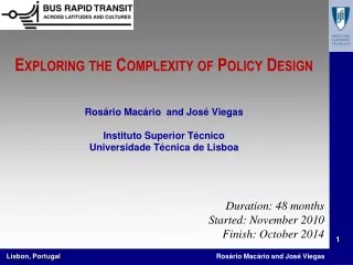 Exploring the Complexity of Policy Design Rosário Macário  and José  Viegas