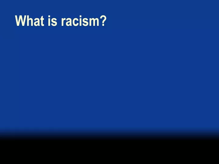what is racism