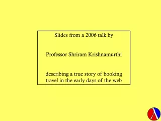 Slides from a 2006 talk by Professor Shriram Krishnamurthi