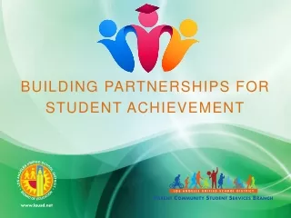 BUILDING PARTNERSHIPS  FOR STUDENT  ACHIEVEMENT