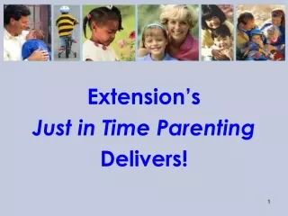 Extension’s  Just in Time Parenting Delivers!