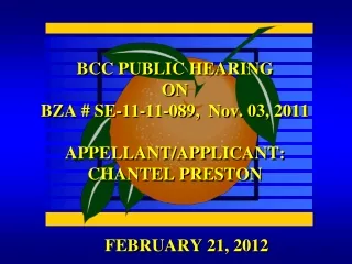BCC PUBLIC HEARING ON BZA # SE-11-11-089,  Nov. 03, 2011 APPELLANT/APPLICANT:  CHANTEL PRESTON