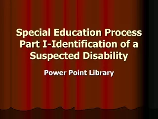 Special Education Process Part I-Identification of a Suspected Disability