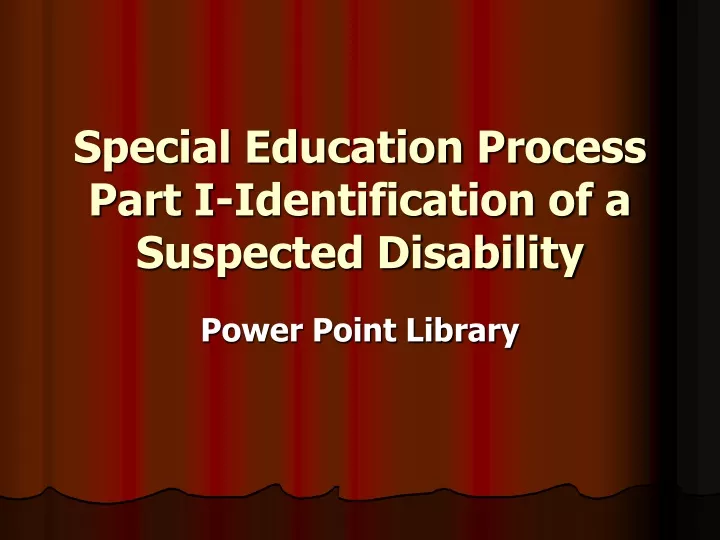 special education process part i identification of a suspected disability