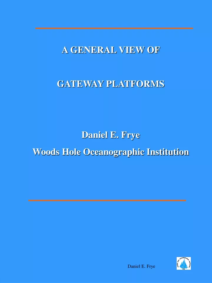 a general view of gateway platforms daniel e frye