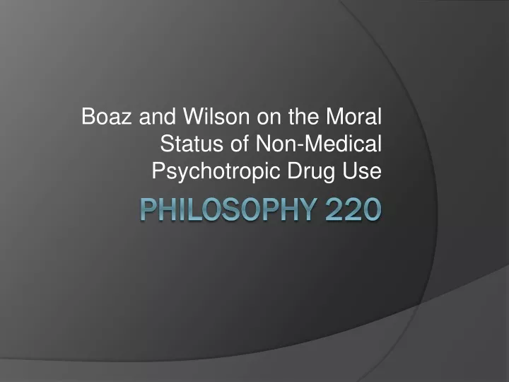 boaz and wilson on the moral status of non medical psychotropic drug use