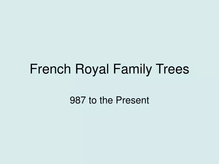 french royal family trees