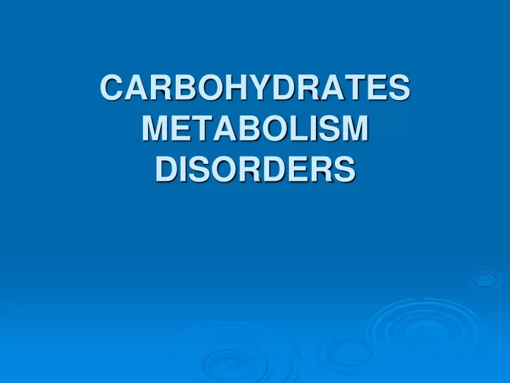 carbohydrate s metabolism disorders