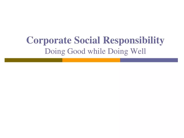 corporate social responsibility doing good while doing well
