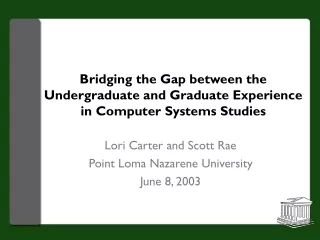 Bridging the Gap between the Undergraduate and Graduate Experience in Computer Systems Studies