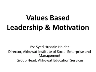 Values Based Leadership &amp; Motivation