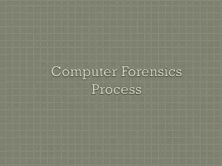 Computer Forensics  Process