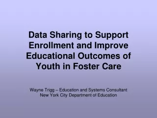 Data Sharing to Support Enrollment and Improve Educational Outcomes of Youth in Foster Care