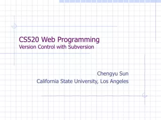 CS520 Web Programming Version Control with Subversion
