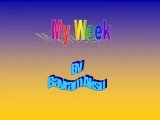 My Week