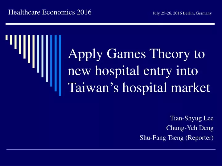 apply games theory to new hospital entry in to taiwan s hospital market