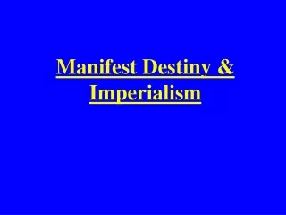 Manifest Destiny &amp; Imperialism