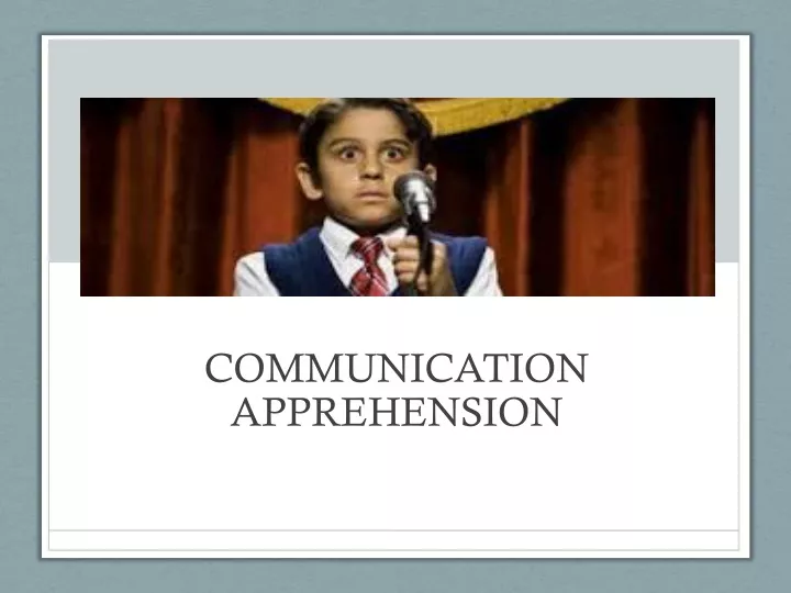 communication apprehension