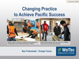 Changing Practice  to Achieve Pacific Success
