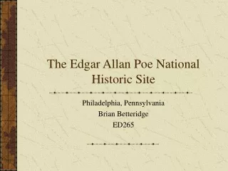 The Edgar Allan Poe National Historic Site