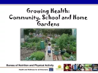 Growing Health: Community, School and Home Gardens