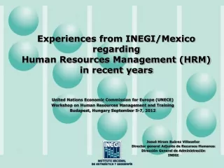 Experiences from INEGI/Mexico regarding  Human Resources Management (HRM) in recent years